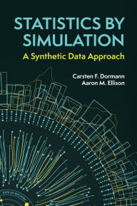 Title: Statistics by Simulation: A Synthetic Data Approach, Author: Carsten F. Dormann