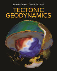 Title: Tectonic Geodynamics, Author: Thorsten Becker