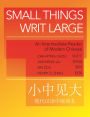 Small Things Writ Large: An Intermediate Reader of Modern Chinese