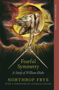 Title: Fearful Symmetry: A Study of William Blake, Author: Northrop Frye