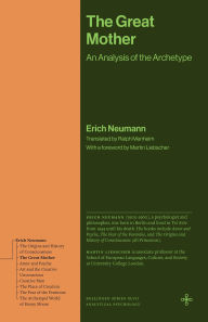 Title: The Great Mother: An Analysis of the Archetype, Author: Erich Neumann