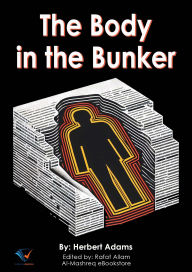 Title: The Body in the Bunker, Author: Herbert Adams