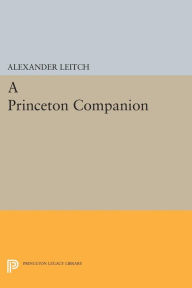 Title: A Princeton Companion, Author: Alexander Leitch