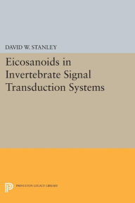 Title: Eicosanoids in Invertebrate Signal Transduction Systems, Author: David W. Stanley