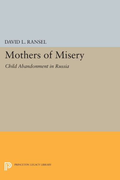 Mothers of Misery: Child Abandonment Russia