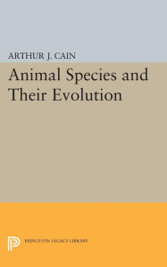 Title: Animal Species and Their Evolution, Author: A. J. Cain