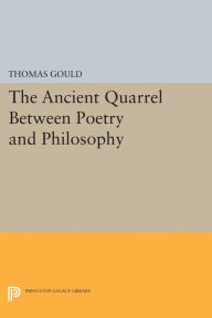 Title: The Ancient Quarrel Between Poetry and Philosophy, Author: Thomas Gould