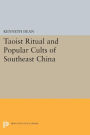 Taoist Ritual and Popular Cults of Southeast China