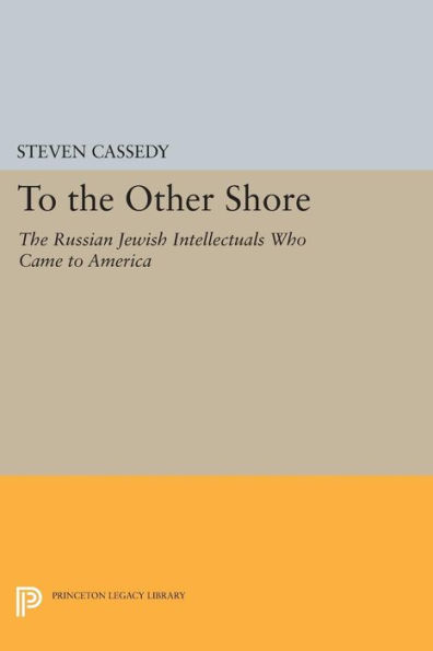 to The Other Shore: Russian Jewish Intellectuals Who Came America