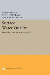 Title: Surface Water Quality: Have the Laws Been Successful?, Author: Ruth Patrick