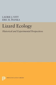 Title: Lizard Ecology: Historical and Experimental Perspectives, Author: Laurie J. Vitt