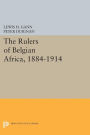 The Rulers of Belgian Africa, 1884-1914