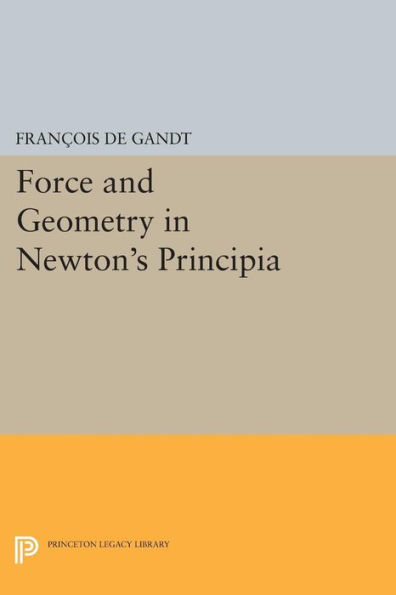 Force and Geometry Newton's Principia
