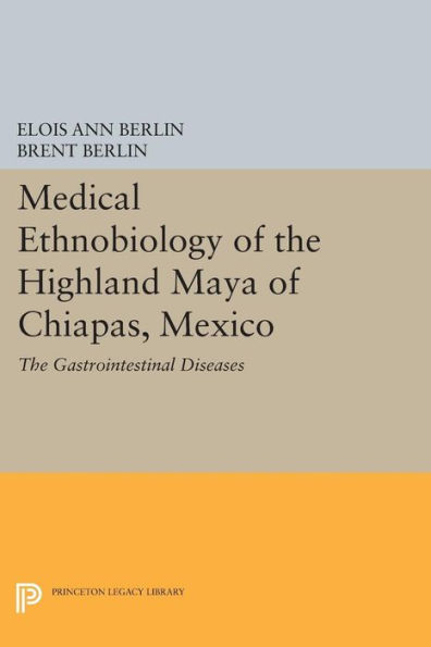 Medical Ethnobiology of The Highland Maya Chiapas, Mexico: Gastrointestinal Diseases