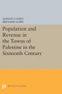 Population and Revenue in the Towns of Palestine in the Sixteenth Century