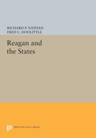 Title: Reagan and the States, Author: Richard P. Nathan