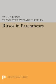 Title: Ritsos in Parentheses, Author: Yannis Ritsos