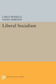 Title: Liberal Socialism, Author: Carlo Rosselli