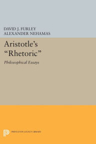 Title: Aristotle's Rhetoric: Philosophical Essays, Author: David J. Furley