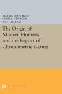 The Origin of Modern Humans and the Impact of Chronometric Dating