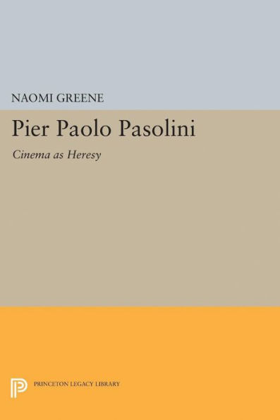 Pier Paolo Pasolini: Cinema as Heresy