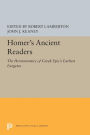 Homer's Ancient Readers: The Hermeneutics of Greek Epic's Earliest Exegetes