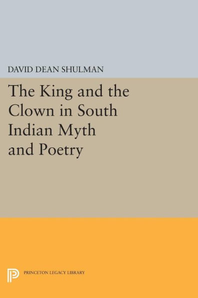 the King and Clown South Indian Myth Poetry