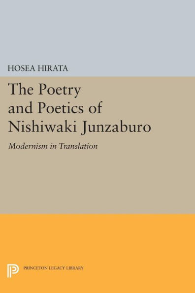 The Poetry and Poetics of Nishiwaki Junzaburo: Modernism Translation
