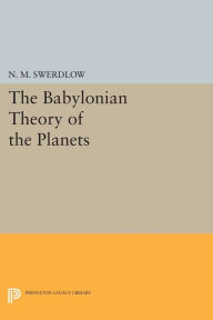 Title: The Babylonian Theory of the Planets, Author: N. M. Swerdlow