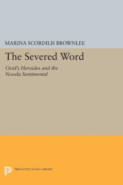 The Severed Word: Ovid's Heroides and the Novela Sentimental