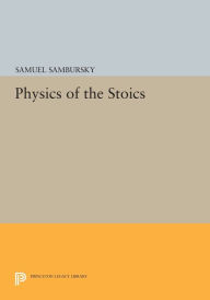 Title: Physics of the Stoics, Author: Samuel Sambursky