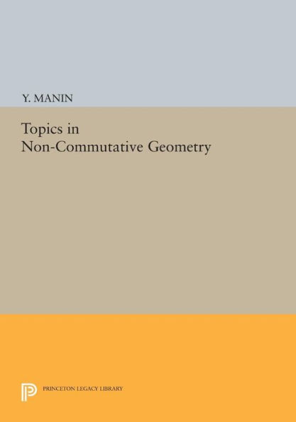 Topics Non-Commutative Geometry