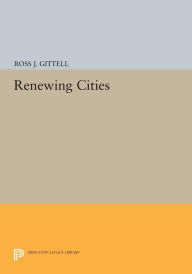 Title: Renewing Cities, Author: Ross J. Gittell