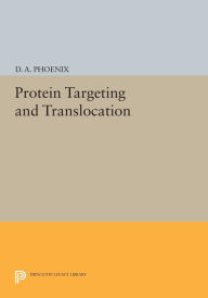 Title: Protein Targeting and Translocation, Author: D. A. Phoenix