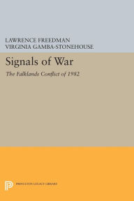 Title: Signals of War: The Falklands Conflict of 1982, Author: Lawrence Freedman