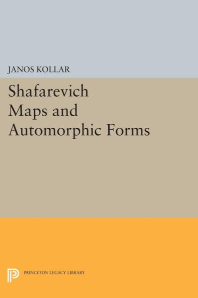 Shafarevich Maps and Automorphic Forms