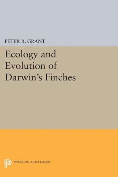 Ecology and Evolution of Darwin's Finches (Princeton Science Library Edition): Princeton Edition