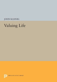 Title: Valuing Life, Author: John Kleinig