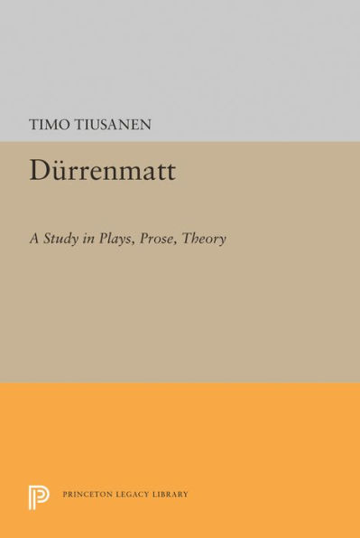 Durrenmatt: A Study in Plays, Prose, Theory