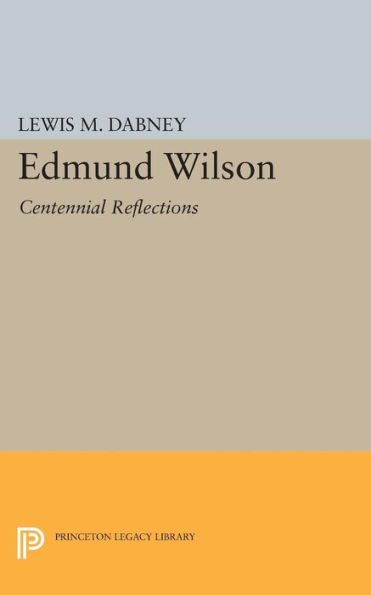 Edmund Wilson: Centennial Reflections