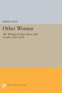 Other Women: The Writing of Class, Race, and Gender, 1832-1898