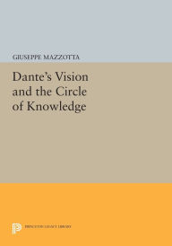 Title: Dante's Vision and the Circle of Knowledge, Author: Giuseppe Mazzotta