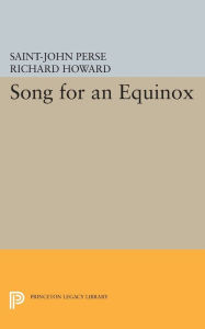 Title: Song for an Equinox, Author: Saint-John Perse