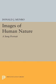 Title: Images of Human Nature: A Sung Portrait, Author: Donald J. Munro