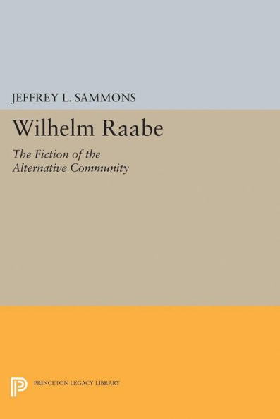 Wilhelm Raabe: the Fiction of Alternative Community