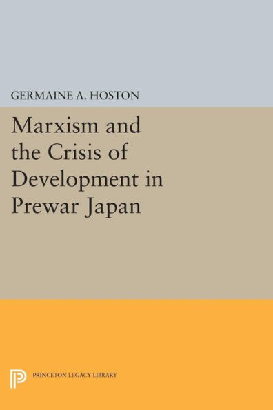 Marxism and the Crisis of Development Prewar Japan