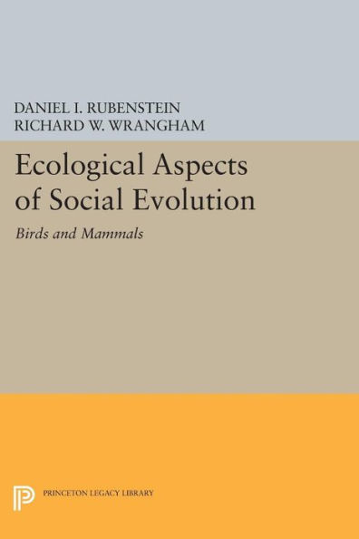 Ecological Aspects of Social Evolution: Birds and Mammals