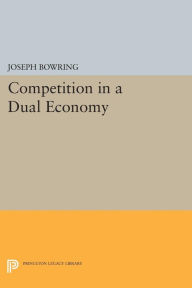 Title: Competition in a Dual Economy, Author: Joseph Bowring