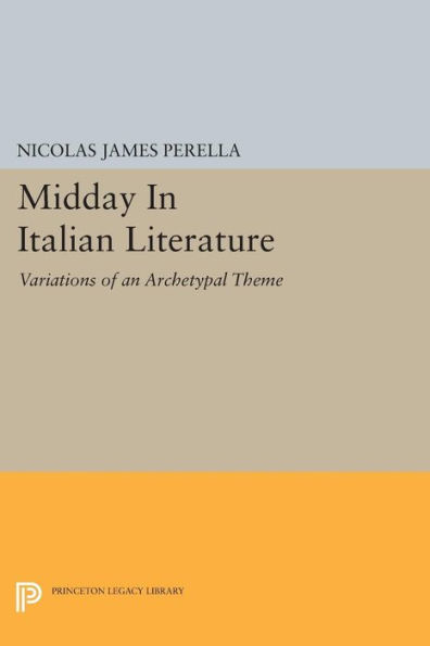 Midday Italian Literature: Variations of an Archetypal Theme