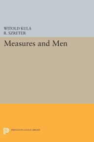 Title: Measures and Men, Author: Witold Kula